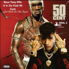 Boss Tony Effe X In Da Club 50 Cent Mashup