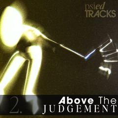 Above The Judgement