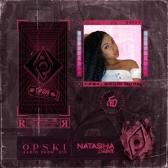 Opski Radio Show - Natasha Isabel #015