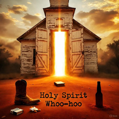 Holy Spirit Whoo-Hoo
