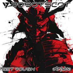 Robotscot - Get Rough (Original Mix)