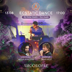 Ecstatic Dance Multicultural // 13.08.2023 Moscow // Live set Dj Victor Kostin