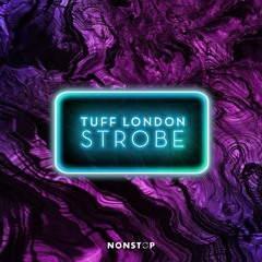 Tuff London - Strobe