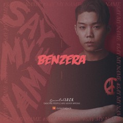 #SAYMYNAME - BENZERA