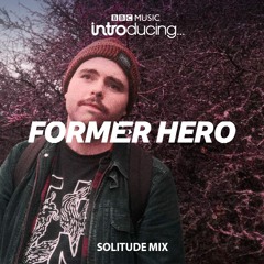 former hero - minimix for bbc introducing