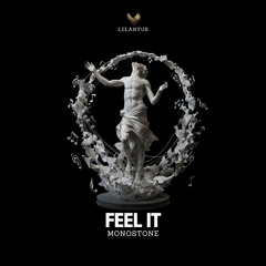 Monostone - Feel It (Original Mix) [Lelantus Records]