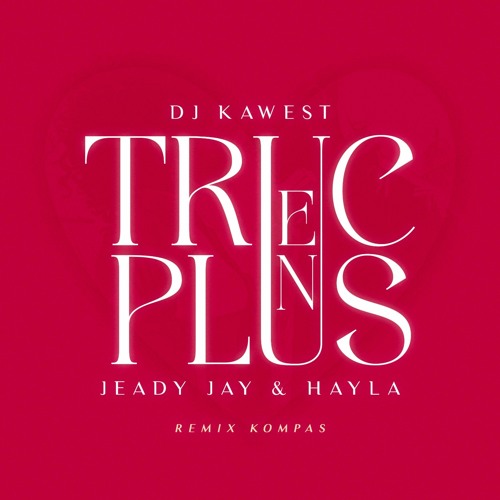 Stream Truc en plus Remix Kompas by DJ Kawest Listen online