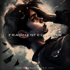Fragmented Mind | Dark Psychological Music