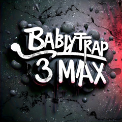 BabvTrap - 3 Max