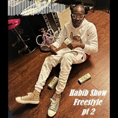 Habib Show Freestyle Part 2