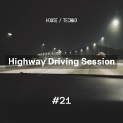 Highway Driving Session #21 | House & Techno Mix | Cristoph • Solomun • Marc Holstege • Moderat