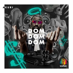 AKURI - Dom Dom Dom (Extended Mix)
