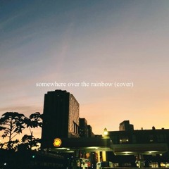 somewhere over the rainbow - (live cover)