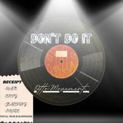Dont Do It (Prod. By WillAlexander)