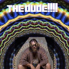 THE DUDE!!!!