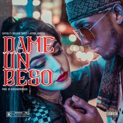 Capitol P - Dame Un Beso feat. Holland Corley & Jayson Johnson