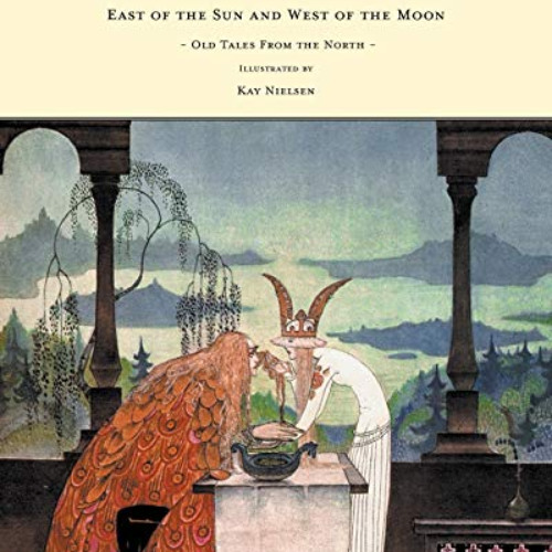 DOWNLOAD PDF 📗 East of the Sun and West of the Moon - Old Tales From the North - Ill