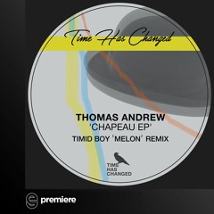 Premiere: Thomas Andrew - Pura Vida (Timid Boy Remix) - Time Has Changed Records