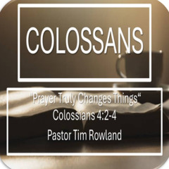 "Prayer Truly Changes Things" by Pastor Tim Rowland