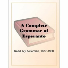 [DOWNLOAD] ⚡️ PDF A Complete Grammar of Esperanto