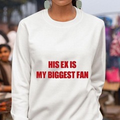 Mdb His Ex Is My Biggest Fan Shirt