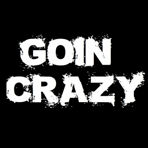 Fridxy - Goin Crazy