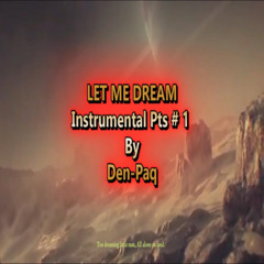 LET ME DREAM Instrumental Pt.2. Parts # 1