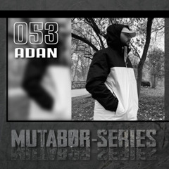 Mutabor Series 053 - ADAN
