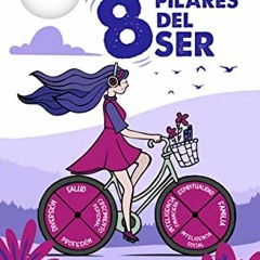 [Read] EBOOK ☑️ Los 8 Pilares del Ser (Spanish Edition) by  Cristina Osorio Norena PD