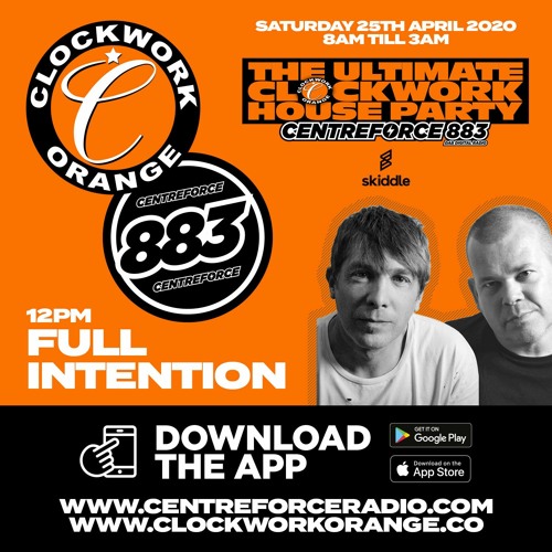 Full Intention - Clockwork House Party on Centreforce883