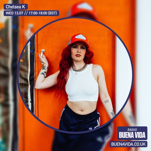Chelsea K – Radio Buena Vida 13.07.22