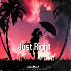 YoungZeke X M.M.A - Just Right