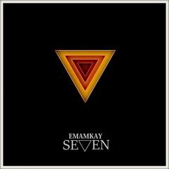EMAMKAY - Seven (feat. Tinyiko)