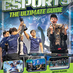 View PDF 📁 Esports: The Ultimate Guide by  Scholastic PDF EBOOK EPUB KINDLE