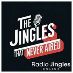 NEW: The Jingles That Never Aired #6 - 11 08 25