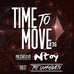 Ntoy - Time To Move #36 (ft Un4given)