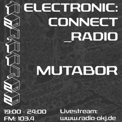 Mutabor @ Electronic:Connect_Radio_12.11.2022