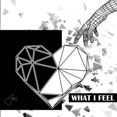 What I Feel