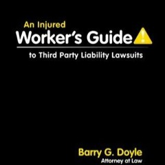 Audiobook An Injured Worker?s Guide to Third Party Liability Lawsuits unlimited