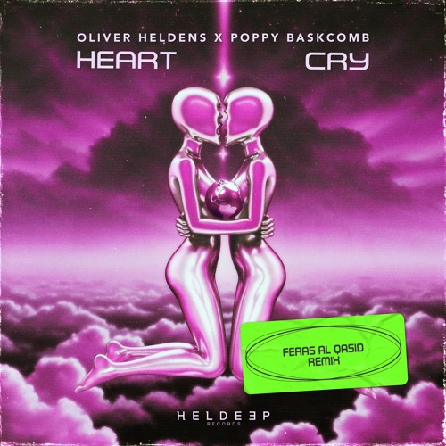 Oliver Heldens & Poppy Baskcomb - Heart Cry (Feras Al Qasid Remix)