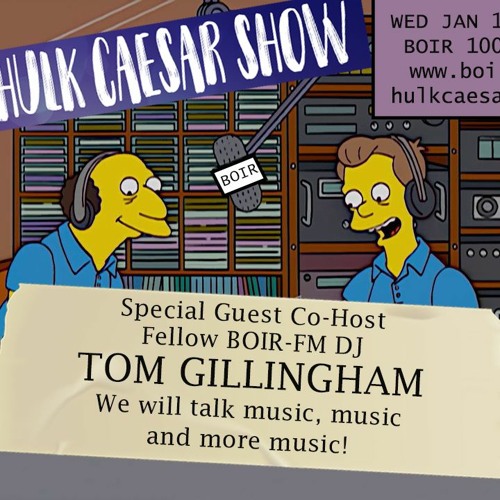 The Hulk Caesar Show - Jan 12, 2022 - Tom Gillingham