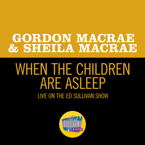 When The Children Are Asleep (Live On The Ed Sullivan Show, July 31, 1960)