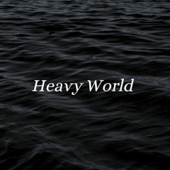 Heavy World (Old Track)