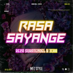 RASA SAYANGE ( MFZ Style X REZA SUKATENDEL X ICHA )#SUPERLOCKED!!!