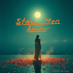 Stay… Mon Amour