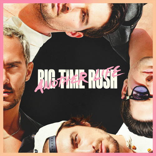 Stream Big Time Rush | Listen To Another Life (Deluxe Version.