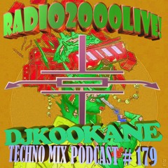 DJKOOKANE-RADIO2000LIVE!-TEHNO-MIX-PODCAST-# 179
