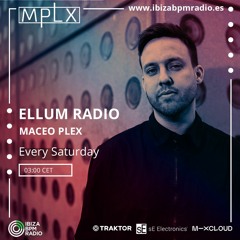 Maceo Plex - Ellum Radio Show #1