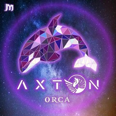 Axton - Orca [Mainstage Records]