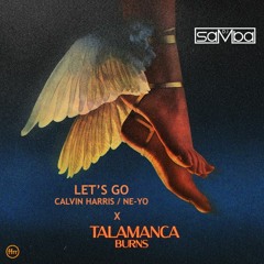 Calvin Harris / Ne-Yo X BURNS - Let's Go (Neel Samba Extended Edit) [FREE DOWNLOAD]